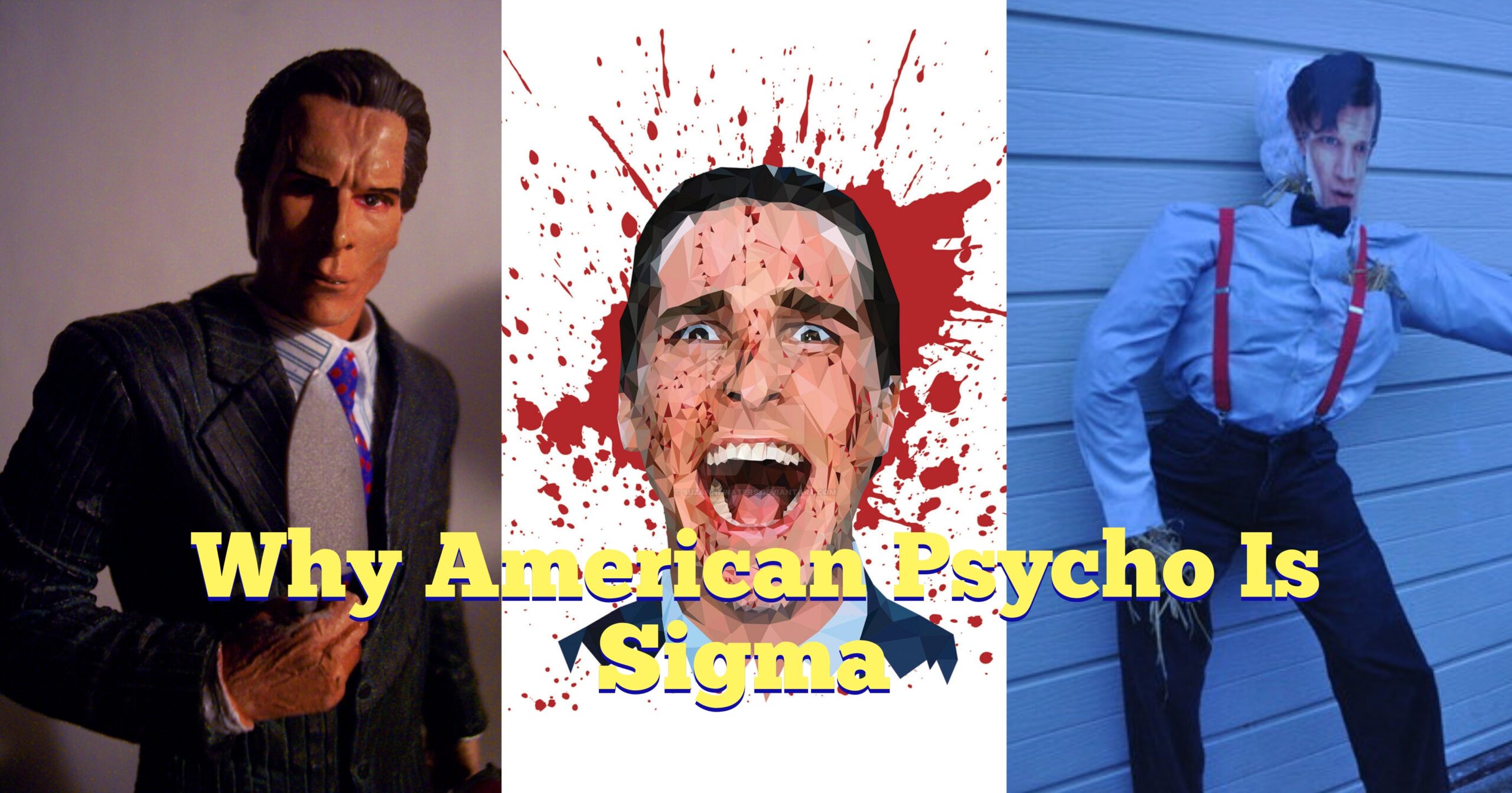 Why american psycho is sigma